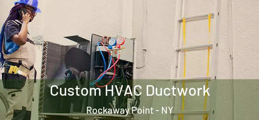 Custom HVAC Ductwork Rockaway Point - NY