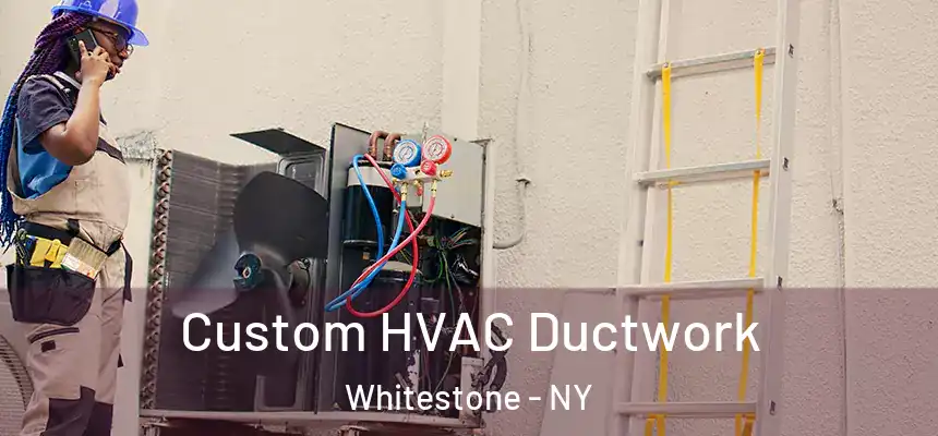 Custom HVAC Ductwork Whitestone - NY