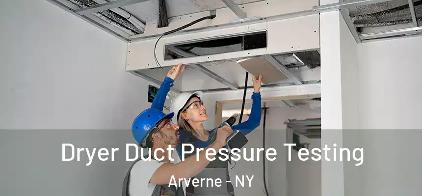 Dryer Duct Pressure Testing Arverne - NY