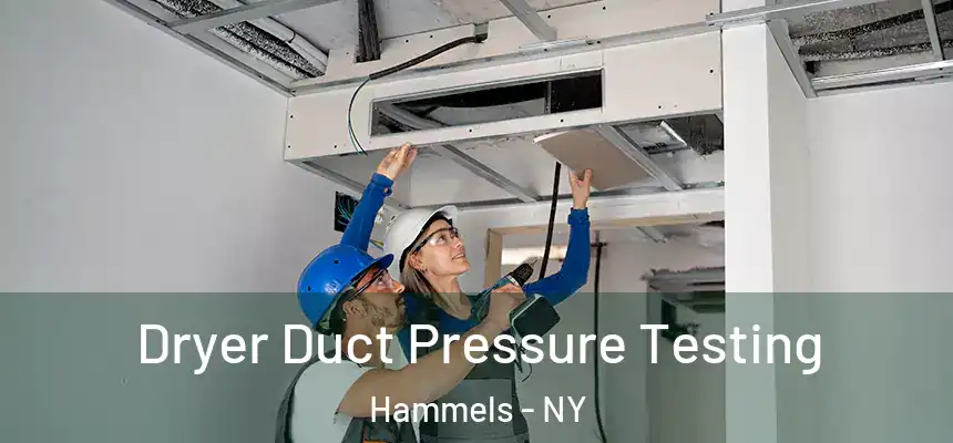 Dryer Duct Pressure Testing Hammels - NY
