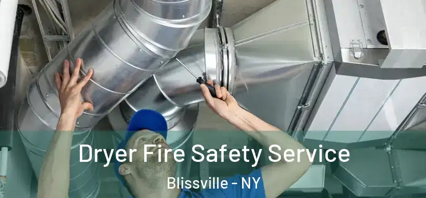  Dryer Fire Safety Service Blissville - NY