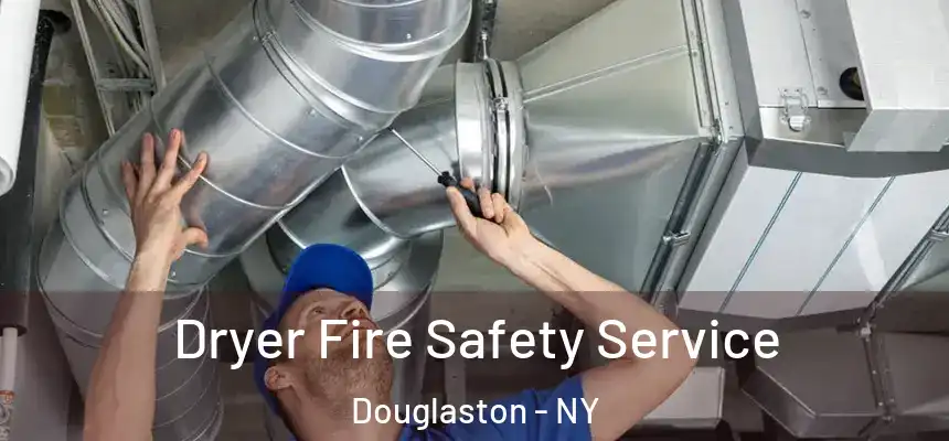  Dryer Fire Safety Service Douglaston - NY