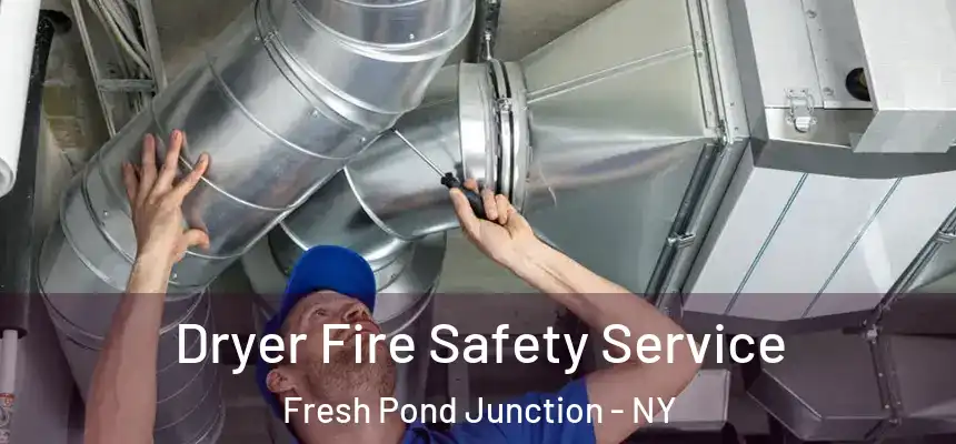  Dryer Fire Safety Service Fresh Pond Junction - NY