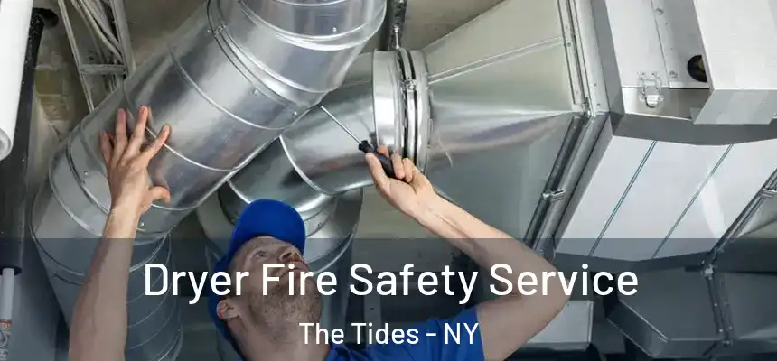  Dryer Fire Safety Service The Tides - NY