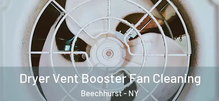  Dryer Vent Booster Fan Cleaning Beechhurst - NY