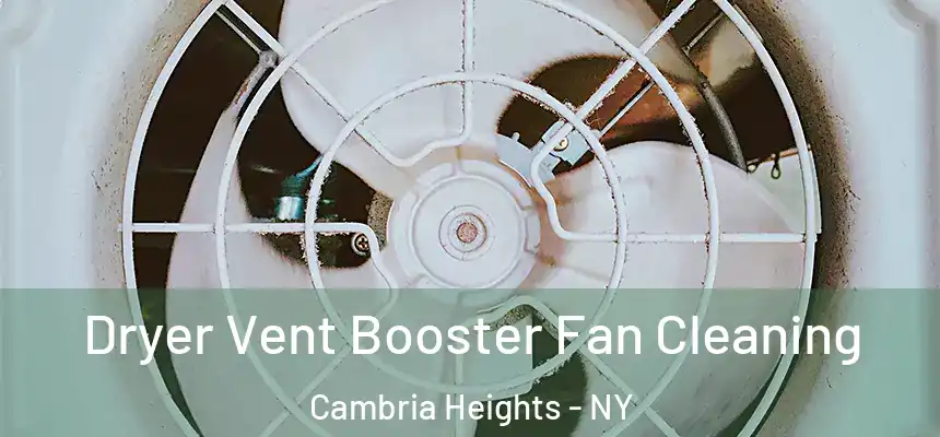  Dryer Vent Booster Fan Cleaning Cambria Heights - NY
