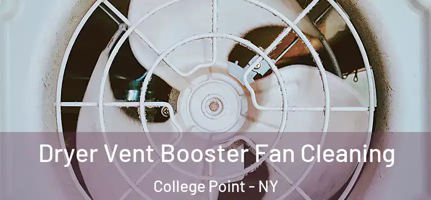  Dryer Vent Booster Fan Cleaning College Point - NY