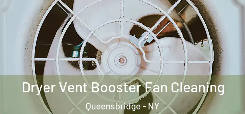  Dryer Vent Booster Fan Cleaning Queensbridge - NY