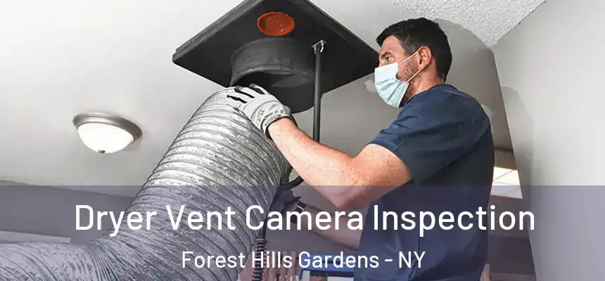 Dryer Vent Camera Inspection Forest Hills Gardens - NY