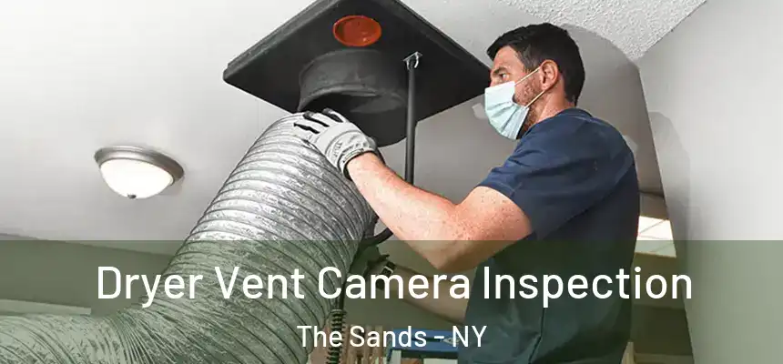  Dryer Vent Camera Inspection The Sands - NY