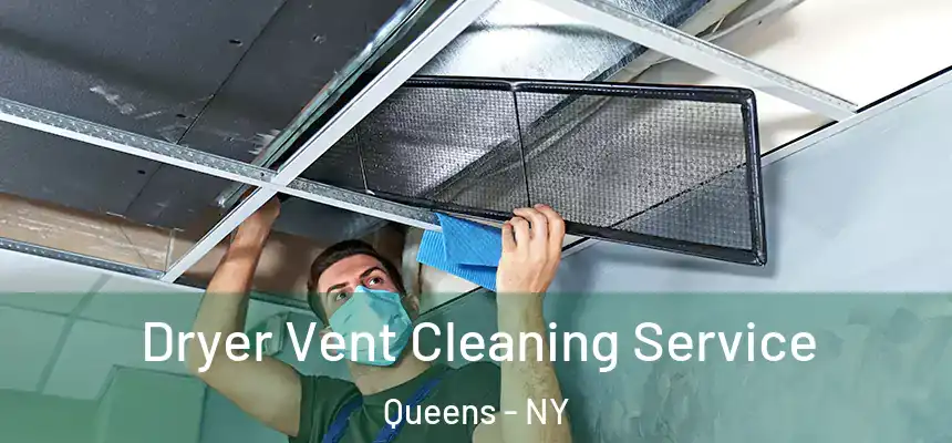  Dryer Vent Cleaning Service Queens - NY