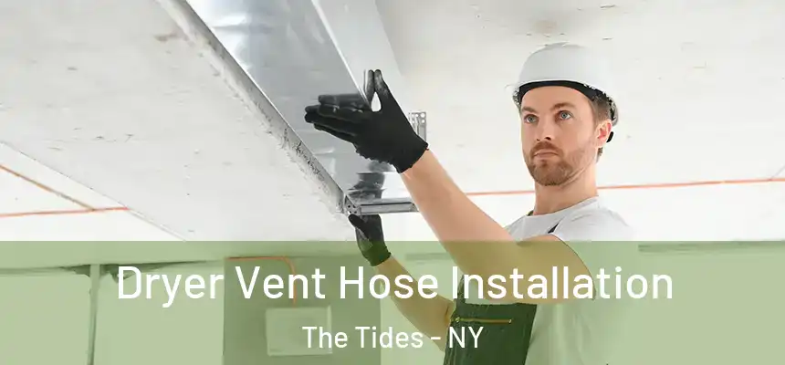 Dryer Vent Hose Installation The Tides - NY