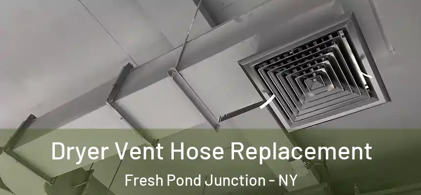 Dryer Vent Hose Replacement Fresh Pond Junction - NY