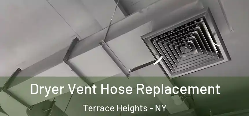 Dryer Vent Hose Replacement Terrace Heights - NY
