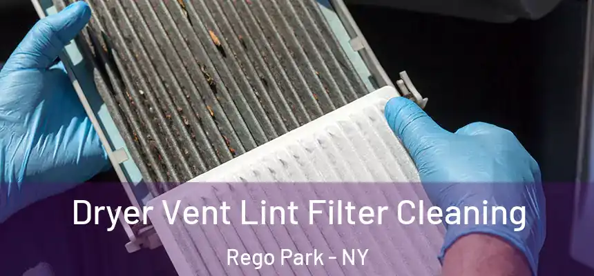  Dryer Vent Lint Filter Cleaning Rego Park - NY