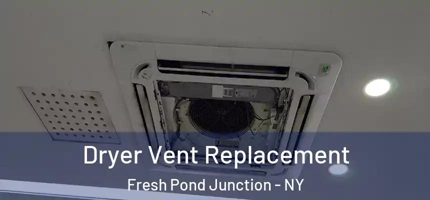 Dryer Vent Replacement Fresh Pond Junction - NY