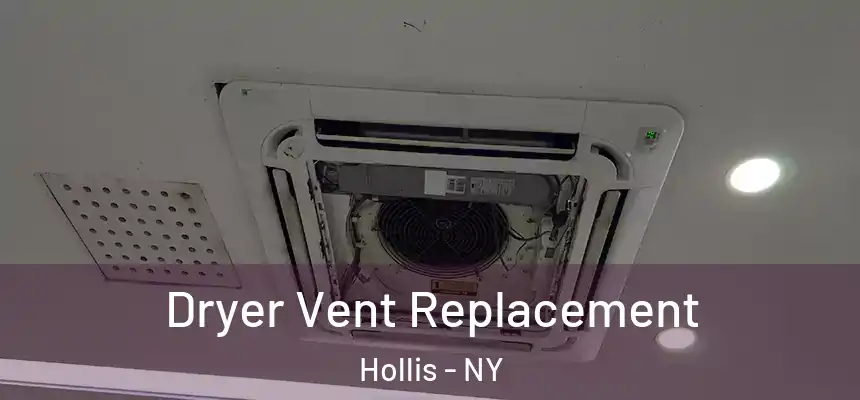 Dryer Vent Replacement Hollis - NY