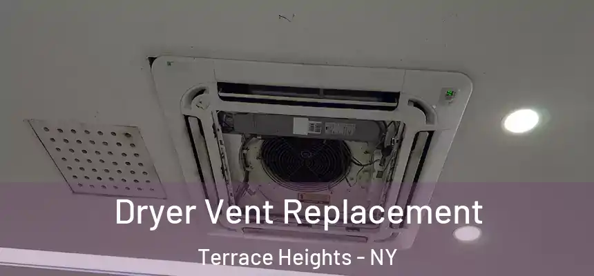 Dryer Vent Replacement Terrace Heights - NY