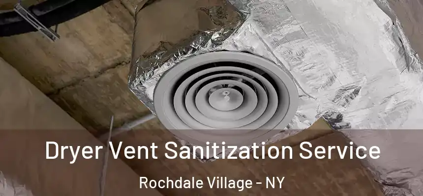  Dryer Vent Sanitization Service Rochdale Village - NY