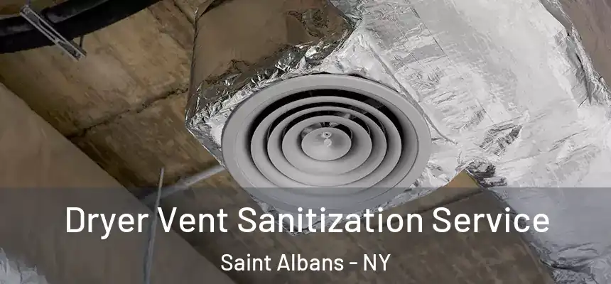  Dryer Vent Sanitization Service Saint Albans - NY