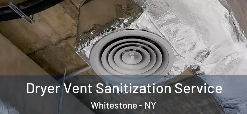 Dryer Vent Sanitization Service Whitestone - NY