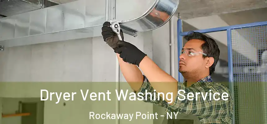  Dryer Vent Washing Service Rockaway Point - NY