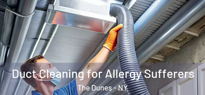  Duct Cleaning for Allergy Sufferers The Dunes - NY