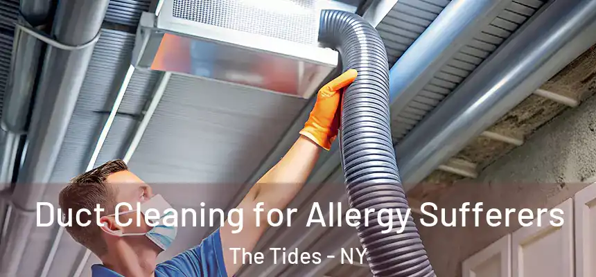  Duct Cleaning for Allergy Sufferers The Tides - NY