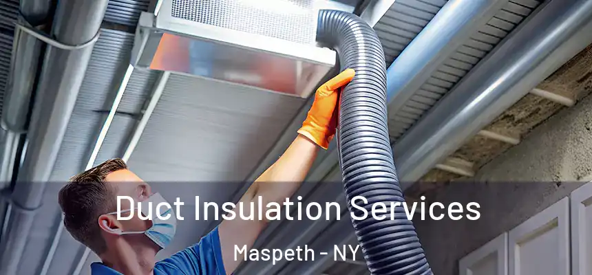 Duct Insulation Services Maspeth - NY