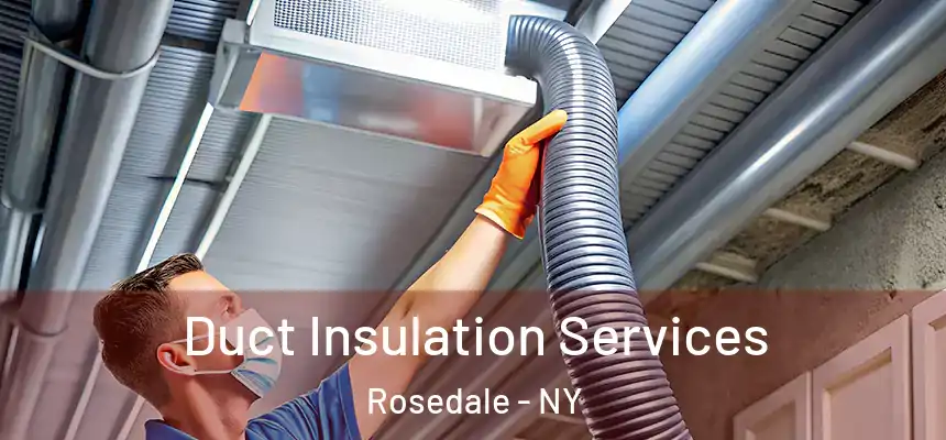 Duct Insulation Services Rosedale - NY