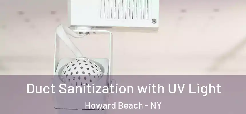  Duct Sanitization with UV Light Howard Beach - NY