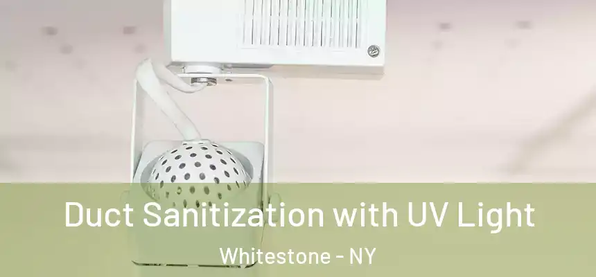  Duct Sanitization with UV Light Whitestone - NY