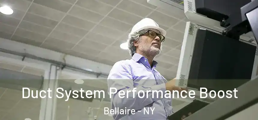  Duct System Performance Boost Bellaire - NY