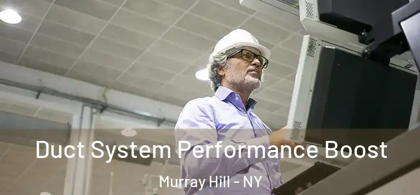  Duct System Performance Boost Murray Hill - NY