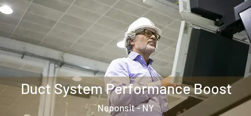 Duct System Performance Boost Neponsit - NY