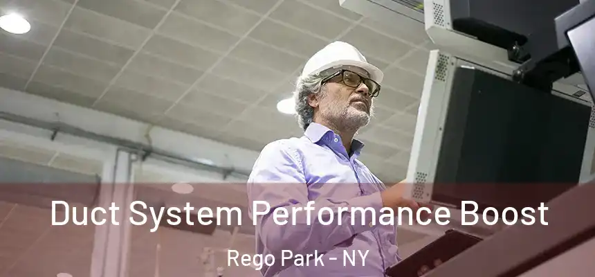 Duct System Performance Boost Rego Park - NY