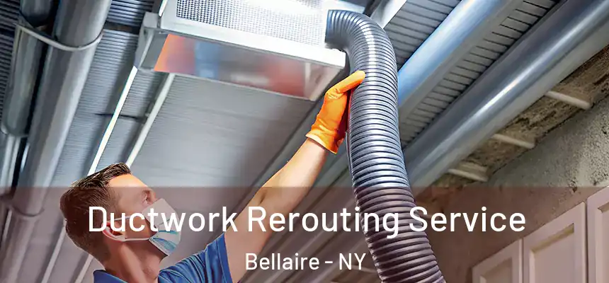  Ductwork Rerouting Service Bellaire - NY