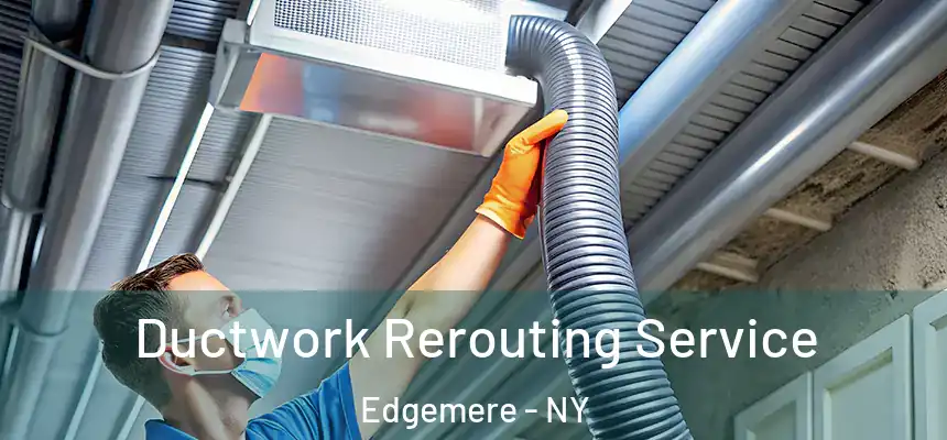  Ductwork Rerouting Service Edgemere - NY