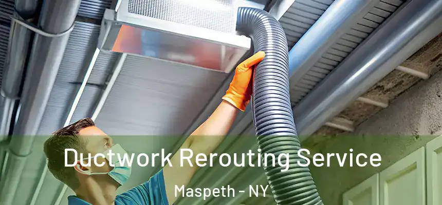 Ductwork Rerouting Service Maspeth - NY