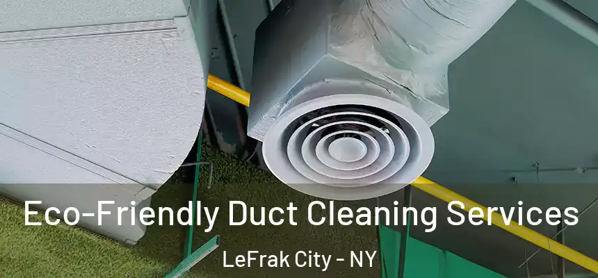  Eco-Friendly Duct Cleaning Services LeFrak City - NY