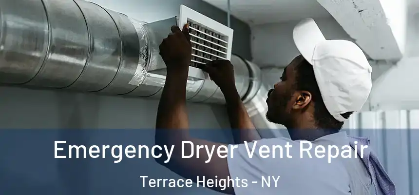  Emergency Dryer Vent Repair Terrace Heights - NY