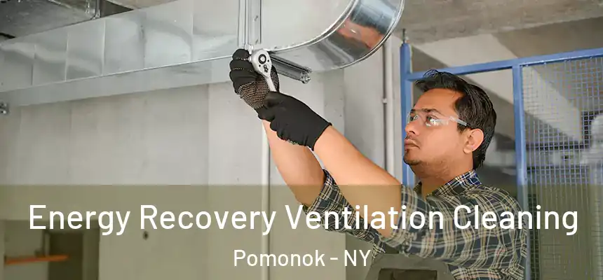 Energy Recovery Ventilation Cleaning Pomonok - NY
