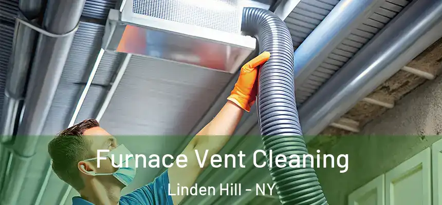  Furnace Vent Cleaning Linden Hill - NY