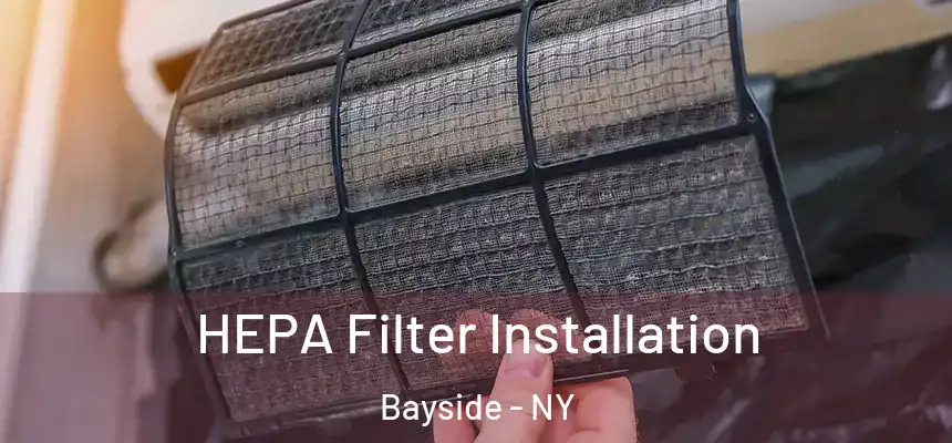 HEPA Filter Installation Bayside - NY