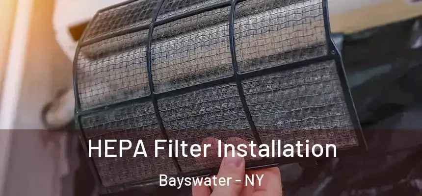 HEPA Filter Installation Bayswater - NY
