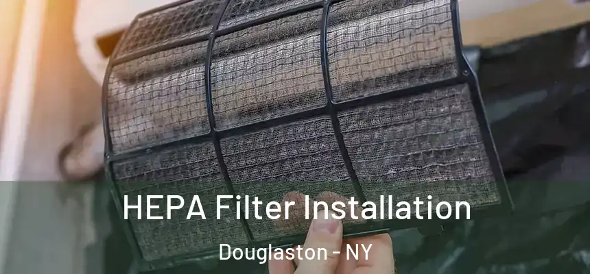 HEPA Filter Installation Douglaston - NY