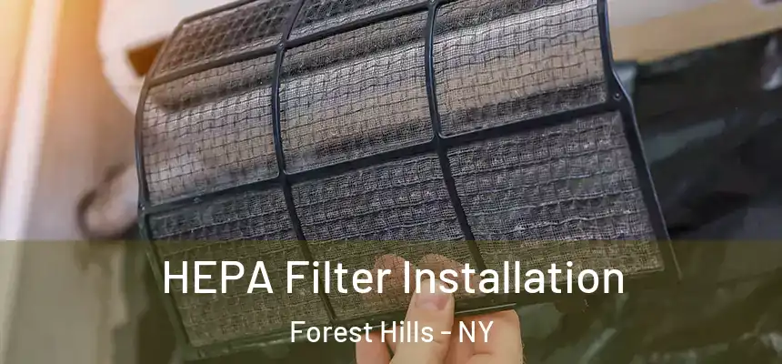  HEPA Filter Installation Forest Hills - NY