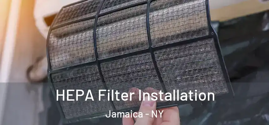  HEPA Filter Installation Jamaica - NY