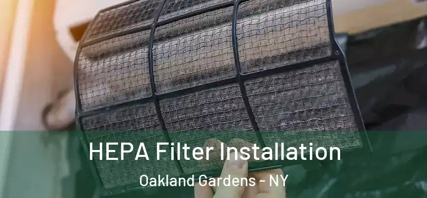  HEPA Filter Installation Oakland Gardens - NY