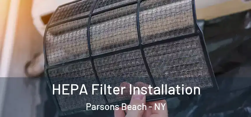 HEPA Filter Installation Parsons Beach - NY